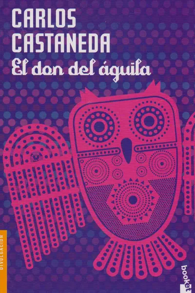 El Don Del Águila - Carlos Castañeda