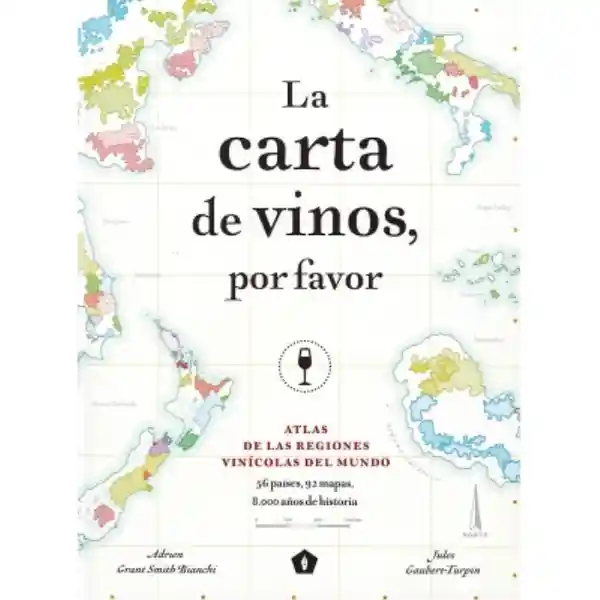 La Carta de Vinos Por Favor: Atlas de Las Regiones . Smith