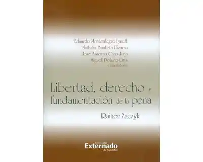 Libertad Derecho y Fundamentación de la Pena