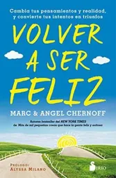 Volver a Ser Feliz - Ángel Chernoff