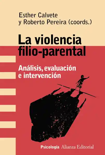 La Violencia Filio-Parental - Esther Calvete/Roberto Pereira