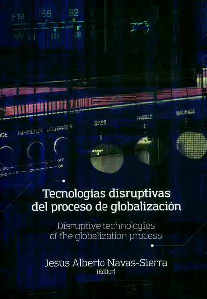 Tecnologías Disruptivas Del Proceso de Globalización - VV.AA