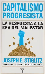 Capitalismo Progresista. La Respuesta a la Era del Malestar