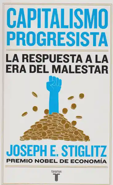 Capitalismo Progresista. La Respuesta a la Era del Malestar