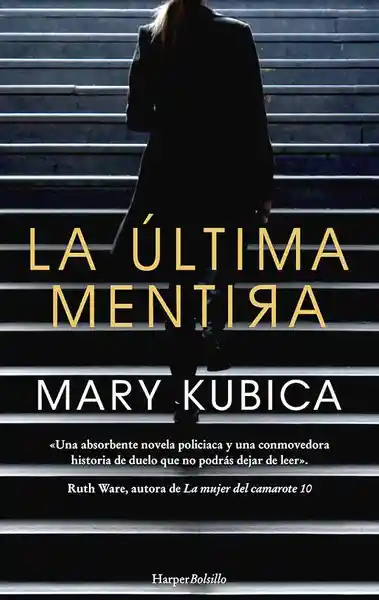 La Última Mentira - Mary Kubica