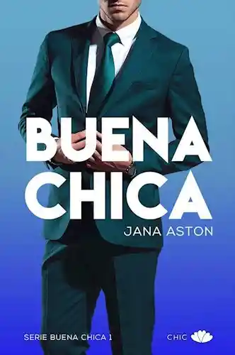 Buena Chica - Jana Aston