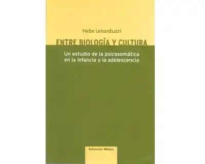 Entre Biología y Cultura - Hebe Lenarduzzi