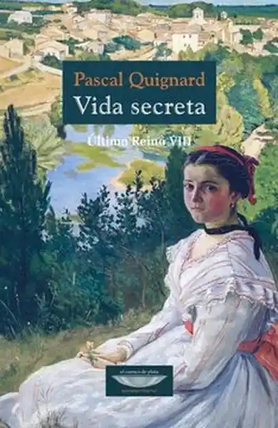 Vida Secreta Último Reino VIII - Quignard Pascal