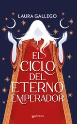 El Ciclo Del Eterno Emperador - Montena