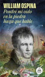 Cómo no fascinarse con un país donde los cangrejos tenían el color de los cielos y todo era tan nuevo como si en cada día estuviera la creación del mundo. Humboldt es otro de los nombres del mundo, y es esencialmente inabarcable."Se expuso al pasmo de las lunas y a la insolación en los desiertos de salitre, a vendavales y tormentas eléctricas, vivió aguaceros interminables bajo las enramadas de la selva, probó la electricidad de los gimnotos y succionó venenos de serpiente, estuvo a punto de ahogarse en los raudales del Orinoco y en las tormentas de Barú, sintió el abismo desde el lomo de las mulas en los desfiladeros del Quindío, afrontó los escorpiones del Cauca, las ranas venenosas de Dagua, las noches de mosquitos del Magdalena, y no solo volvió más fuerte a Europa, sino que disfrutó por décadas de una salud tan envidiable, que hubo quien pensó que aquel baño de peligros lo había inmunizado contra la muerte".En esta apasionante novela, con una curiosidad y una maestría comparables a las de su protagonista, William Ospina le sigue el rastro al Humboldt que viajó por nuestras tierras: "Seres así muy posiblemente marcan el fin de una época y el inicio de otra, y Humboldt configura no solo una aventura científica sino el comienzo de una mitología que apenas adivinamos".