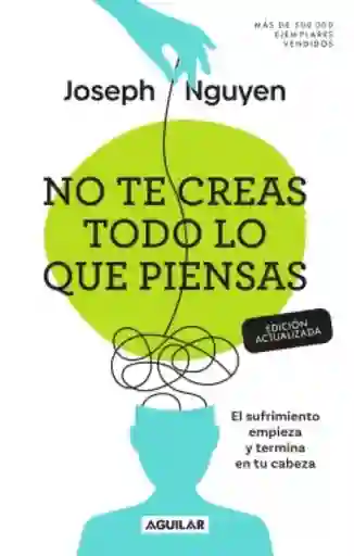 No te Creas Todo lo Que Piensas