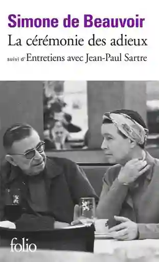 La Cérémonie Des Adieux - Simone de Beauvoir