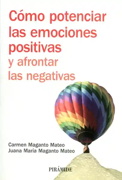 Como Potenciar las Emociones Positivas y Afrontar las Negativas