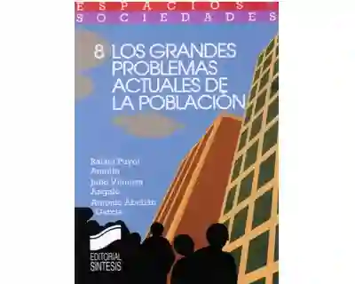 Los Grandes Problemas Actuales de la Población