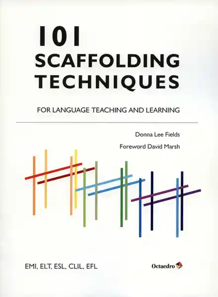 101 Scaffolding Techniques For Language - Donna Lee Fields