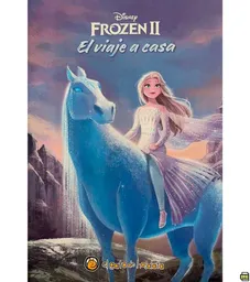 Frozen II el Viaje a Casa - Random House