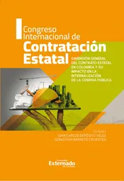 Dimensión General Del Contrato Estatal en Colombia y Su Impacto en La Internalización de La Compra Pública