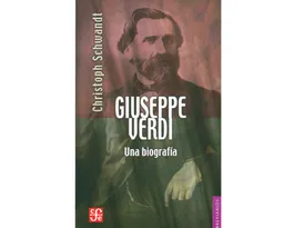 Giuseppe Verdi Una Biografía - Christoph Schwandt