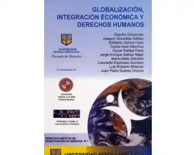 Globalización Integración Económica y Derechos Humanos - VV.AA.