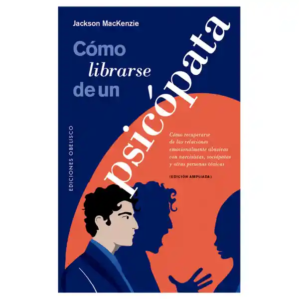 Cómo Librarse de un Psicópata - Mackenzie Jackson