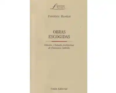 Obras Escogidas: Frédéric Bastiat