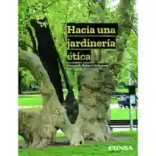 Hacia Una Jardinería Ética