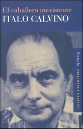 El Caballero Inexistente - Italo Calvino