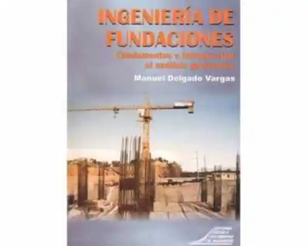 Ingeniería de Fundaciones - Manuel Delgado Vargas