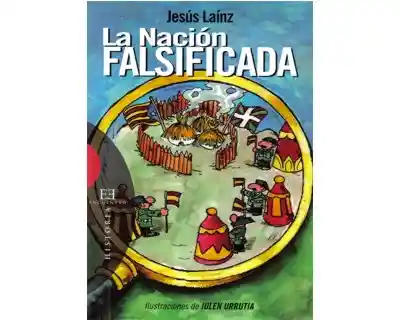 La Nación Falsificada - Jesús Laínz