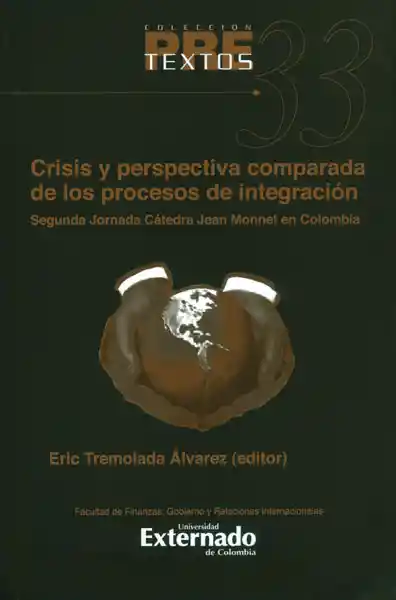 Crisis y Perspectiva Comparada de Los Procesos de Integración