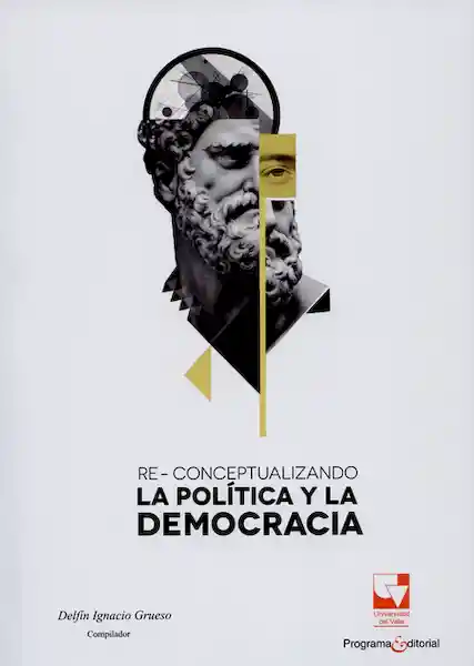 Re-conceptualizando la política y la democracia