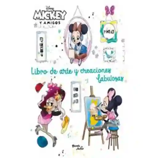 Mickey. Libro de Arte y Creaciones Fabulosas - Planeta Junior