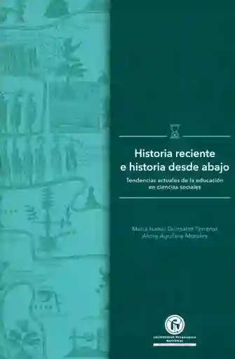 Historia reciente e historia desde abajo. Tendencias actuales de la educación en ciencias sociales