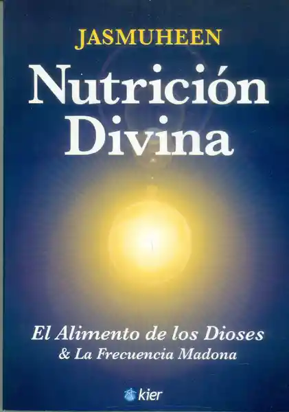 Nutrición divina. El alimento de los Dioses y la frecuencia Madona