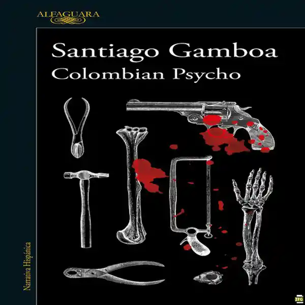Colombian Psycho - Alfaguara
