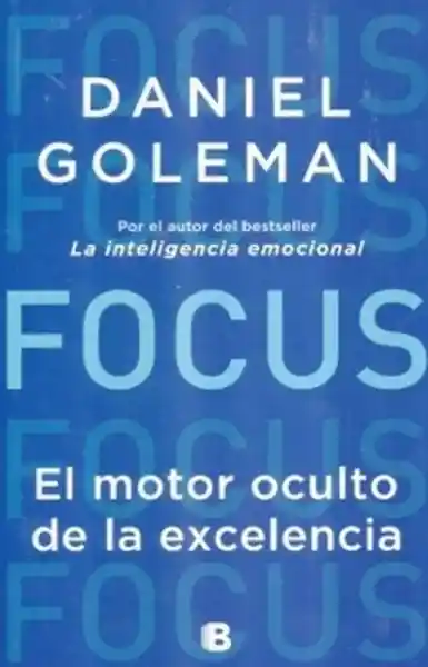 Focus - Daniel Goleman