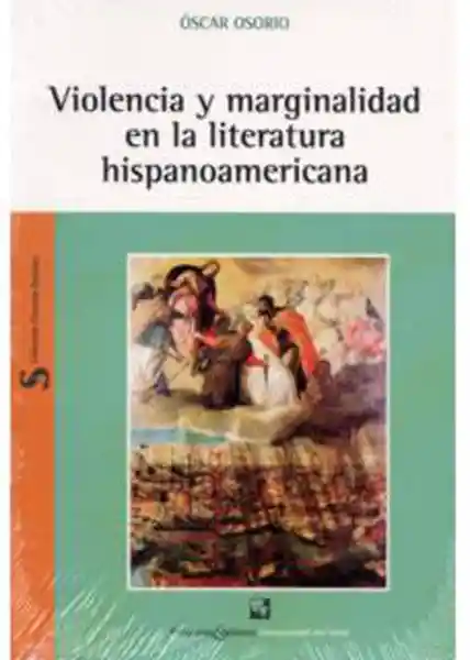 Violencia y Marginalidad en la Literatura Hispanoamericana