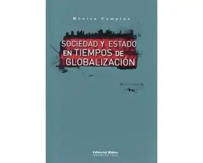 Sociedad y Estado en Tiempos de Globalización