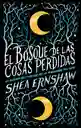 El Bosque de Las Cosas Perdidas