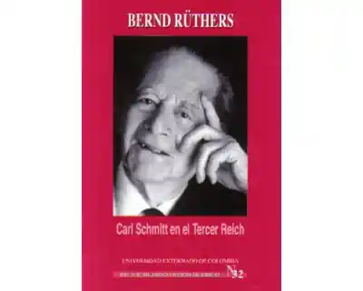 Carl Schmitt en el Tercer Reich - Bernd Rüthers