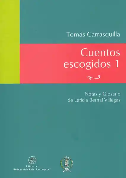 Cuentos Escogidos 1 - Tomás Carrasquilla