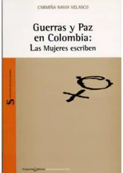 Guerras y Paz en Colombia: Las Mujeres Escriben