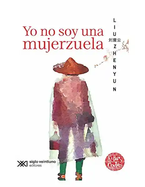 Yo no Soy Una Mujerzuela - Liu Zhenyun