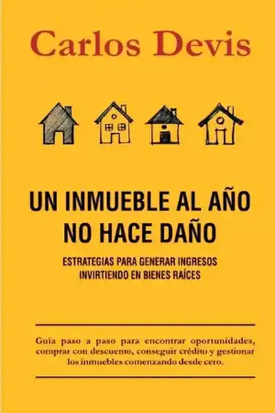 Un Inmueble al Año no Hace Daño - Nova Casa Editorial