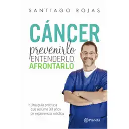 Planeta Editorial Cancer. Prevenirlo Entenderlo