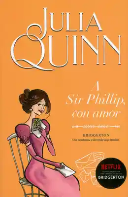 A Sir Phillip Con Amor - Julia Quinn