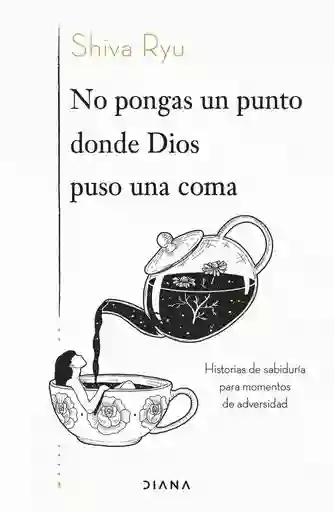 No Pongas un Punto Donde Dios Puso Una Coma