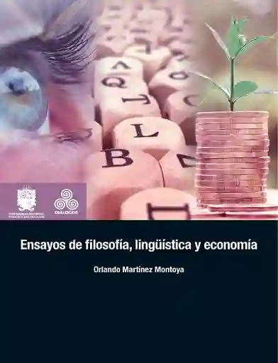 Ensayos de Filosofía Lingüística y Economía - Orlando Martínez