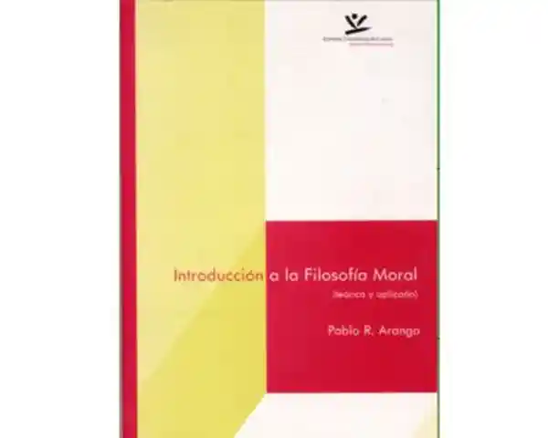 Introducción a la Filosofía Moral (teórica y aplicada)