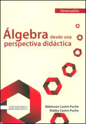 Álgebra Desde Una Perspectiva Didáctica - VV.AA
